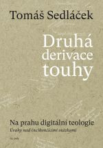 Druhá derivace touhy:Na prahu digitální teologie